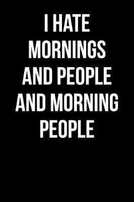 Book cover for I Hate Mornings and People and Morning People