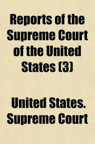 Cover of Reports of the Supreme Court of the United States (Volume 3)