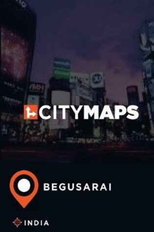 Cover of City Maps Begusarai India