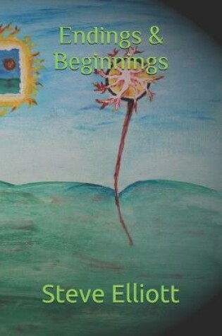Cover of Endings & Beginnings