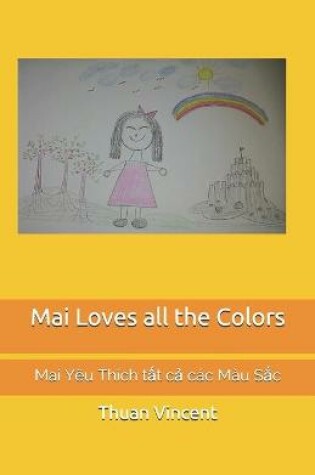 Cover of Mai Loves all the Colors.