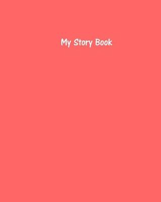 Book cover for My Story Book - Create Your Own Picture Book with Coral Cover