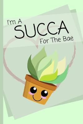 Book cover for I'm A Succa For The Bae