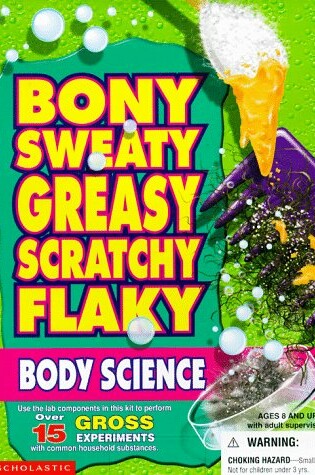 Cover of Bony Sweaty Greasy Scratchy Flaky Body Science