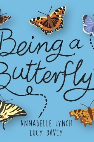 Cover of Being a Minibeast: Being a Butterfly