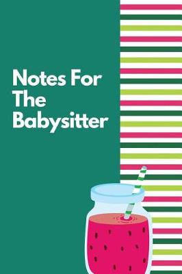 Book cover for Notes For The Babysitter