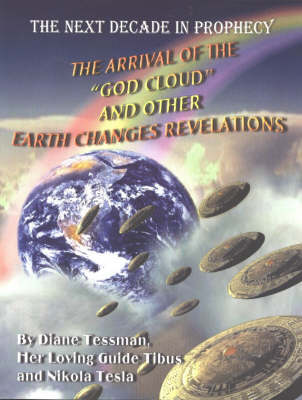 Book cover for The Arrival of the "God Cloud" & Other Earth Changes Revelations