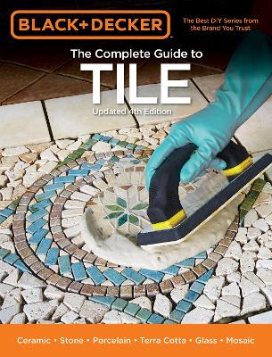 Book cover for Black & Decker the Complete Guide to Tile, 4th Edition