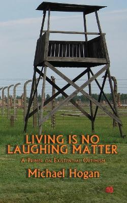 Book cover for Living Is No Laughing Matter