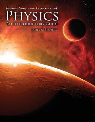 Book cover for Foundations and Principles of Physics: An Introductory Guide