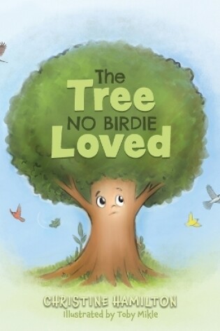 Cover of The Tree No Birdie Loved