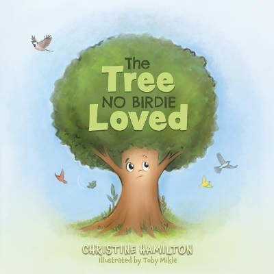 Book cover for The Tree No Birdie Loved