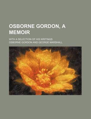 Book cover for Osborne Gordon, a Memoir; With a Selection of His Writings