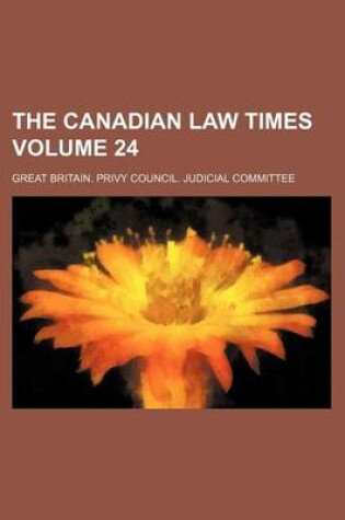 Cover of The Canadian Law Times Volume 24