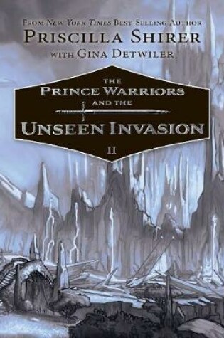 Cover of The Prince Warriors and the Unseen Invasion