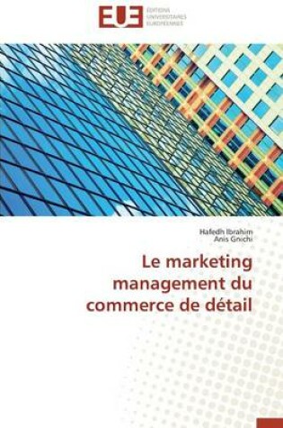 Cover of Le Marketing Management Du Commerce de D tail