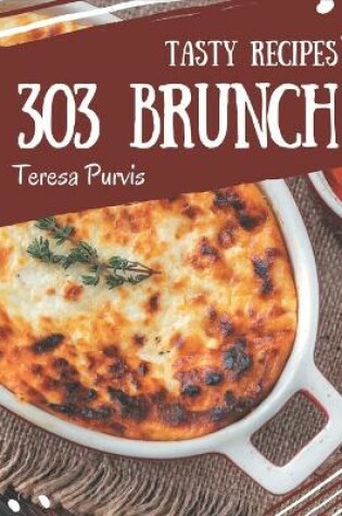 Cover of 303 Tasty Brunch Recipes