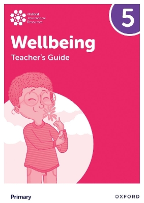 Cover of Oxford International Wellbeing: Teacher's Guide 5