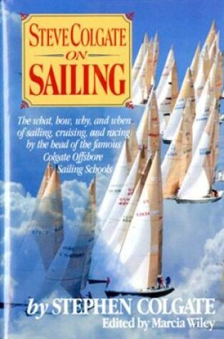 Cover of Steve Colgate on Sailing