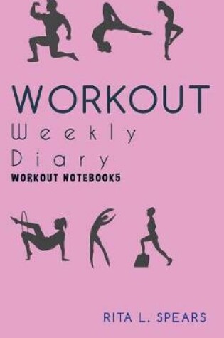 Cover of The Workout Weekly Diary NoteBook5