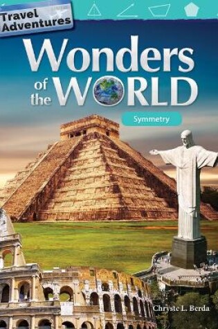 Cover of Travel Adventures: Wonders of the World: Symmetry