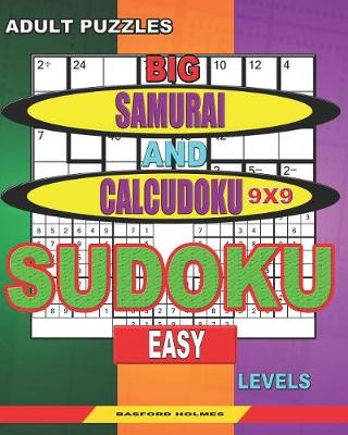 Cover of Adult puzzles. Big Samurai and Calcudoku 9x9 Sudoku. Easy levels.