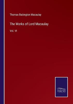 Book cover for The Works of Lord Macaulay