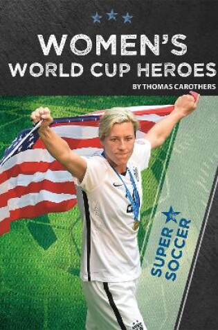 Cover of Women's World Cup Heroes