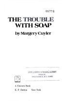 Book cover for Cuyler Margery : Trouble with Soap (Hbk)