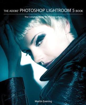 Book cover for Adobe Photoshop Lightroom 5 Book, The