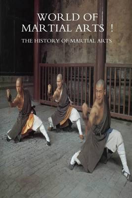 Book cover for World Of Martial Arts !: The History of Martial Arts