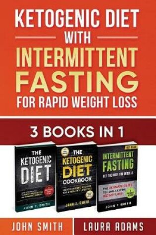 Cover of Ketogenic Diet with Intermittent Fasting for Rapid Weight Loss