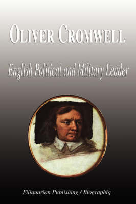 Book cover for Oliver Cromwell - English Political and Military Leader (Biography)