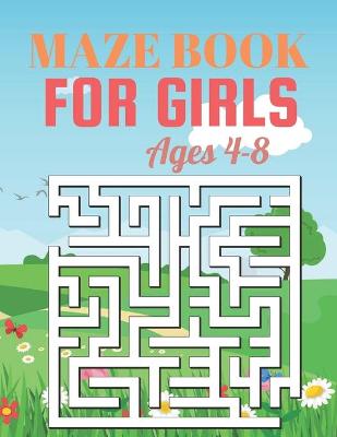 Book cover for Maze Book For Girls Ages 4-8