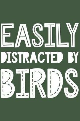 Cover of Easily Distracted By Birds