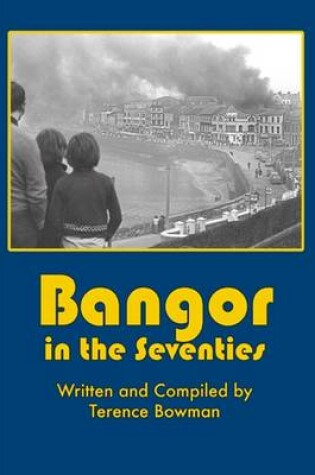 Cover of Bangor in the Seventies