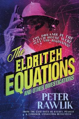 Book cover for The Eldritch Equations and Other Investigations