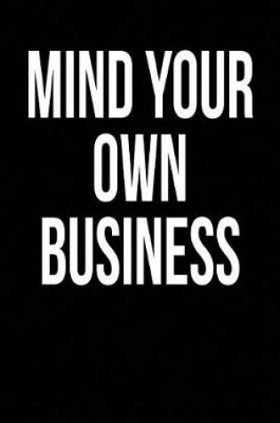 Cover of Mind Your Own Business