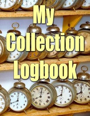 Book cover for My Collection Logbook