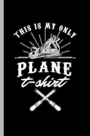 Cover of This is my only Plane