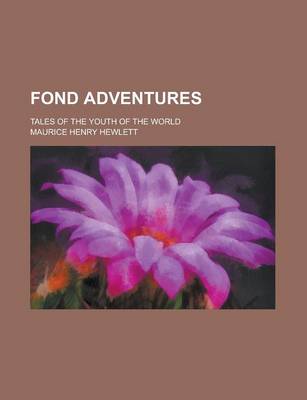 Book cover for Fond Adventures; Tales of the Youth of the World