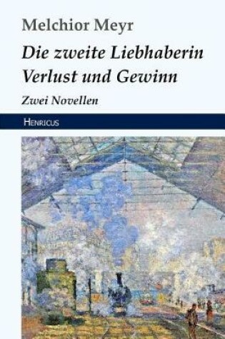 Cover of Die Zweite Liebhaberin / Verlust Und Gewinn