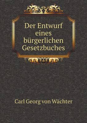 Book cover for Der Entwurf eines bürgerlichen Gesetzbuches