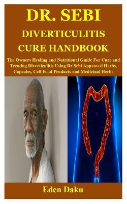 Cover of Dr. Sebi Diverticulitis Cure Handbook