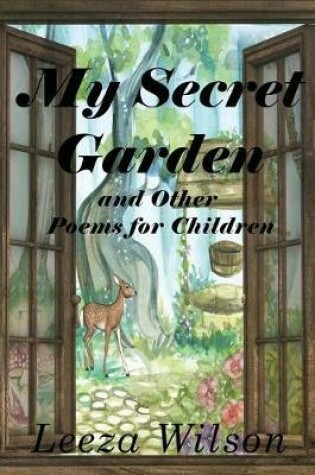 Cover of My Secret Garden and Other Poems for Children