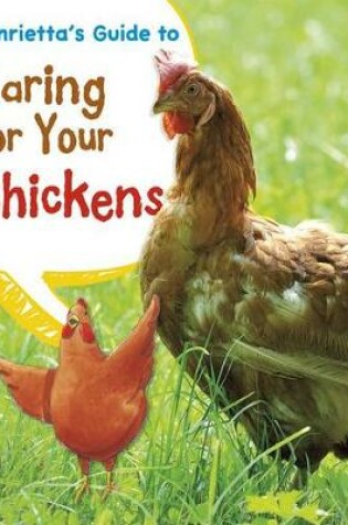 Cover of Pets Guides Henriettas Guide to Caring for Your Chickens