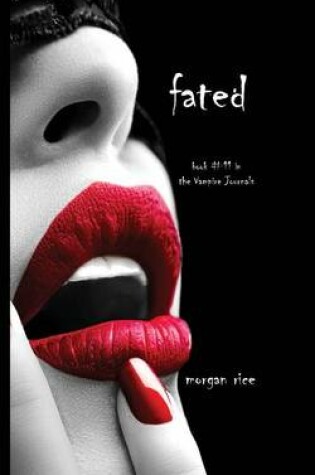 Cover of Fated (Book #11 in the Vampire Journals)