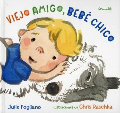 Book cover for Viejo Amigo, Bebe Chico