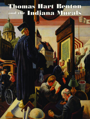 Book cover for Thomas Hart Benton and the Indiana Murals