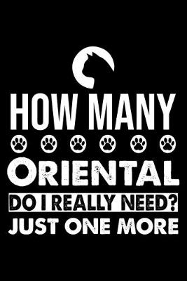 Book cover for How Many Oriental Do I Really Need? Just One More